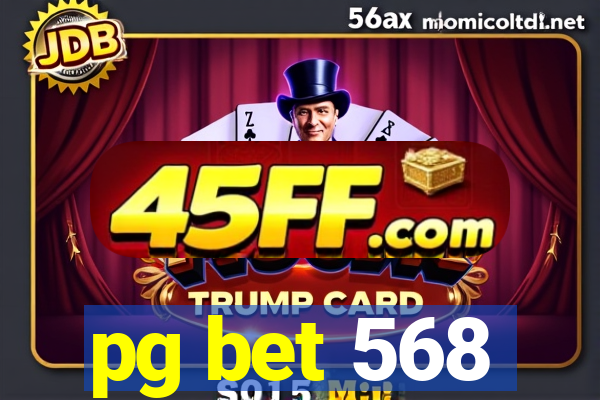 pg bet 568